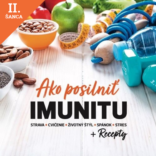 Lacná kniha Ako posilniť IMUNITU + Recepty