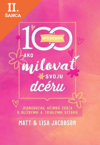 Lacná kniha 100 spôsobov, ako milovať svoju dcéru