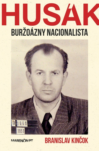 Kniha Husák.Buržoázny nacionalista 1951-1963
