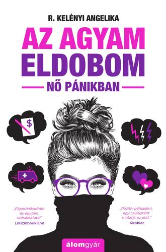 Kniha Az agyam eldobom - Angelika R. Kelényi
