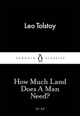 How Much Land Does A Man Need?