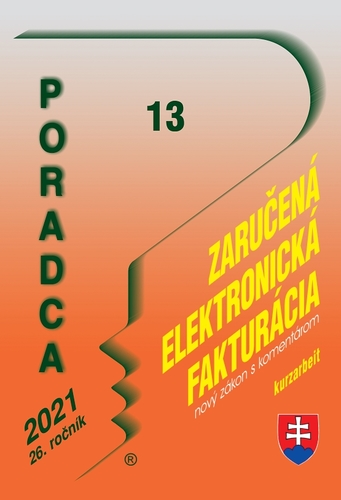 Poradca 13/2021 - Zaručená elektronická fakturácia - nový zákon s komentárom