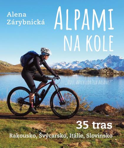 Alpami na kole - Alena Zárybnická