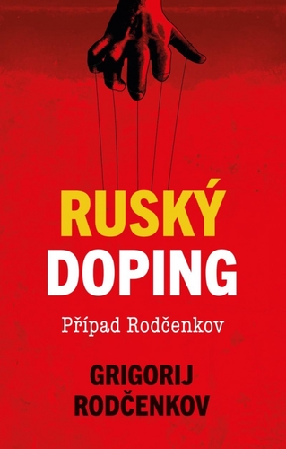 Kniha Ruský doping - Jak jsem zničil Putinovo tajné dopingové impérium
