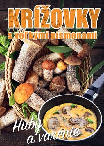 Kniha Krížovky s veľkými písmenami Huby a varenie