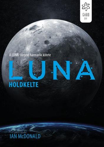 Kniha Luna – Holdkelte - Ian McDonald,Tamás Gábor