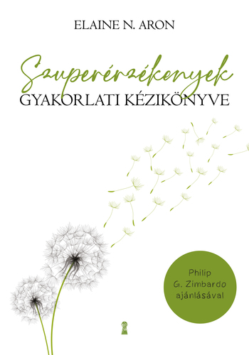 Kniha Szuperérzékenyek gyakorlati kézikönyve - Elaine N. Aron