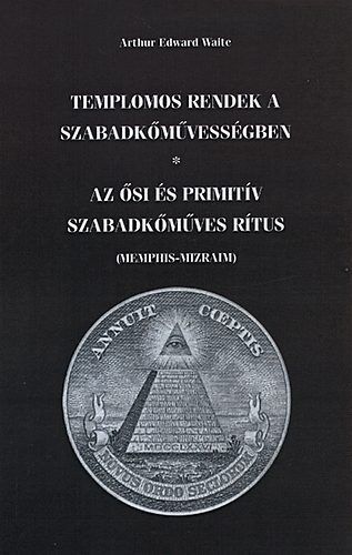 Kniha Templomos rendek a szabadkőművességben - Waite Arthur Edward