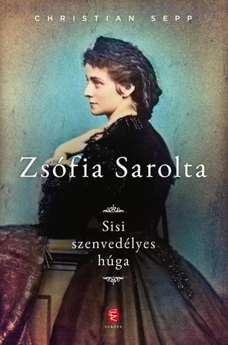 Kniha Zsófia Sarolta - Christian Sepp,Maria Kajtár