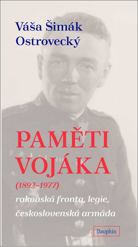 Paměti vojáka (1892-1977) - Váša Šimák-Ostrovecký