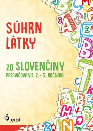 Súhrn látky zo slovenčiny – precvičovanie 2. – 5. ročníka - Petr Šulc