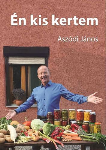 Kniha Én kis kertem - János Aszódi