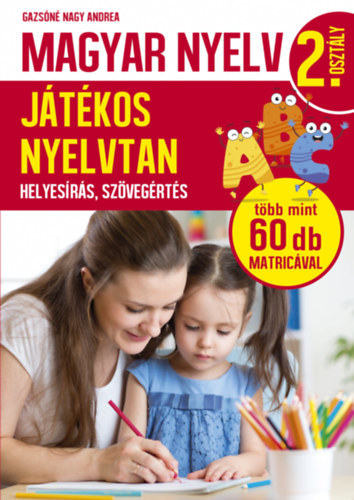 Kniha Magyar nyelv 1. osztály - játékos nyelvtan - Andrea Nagy Gazsóné