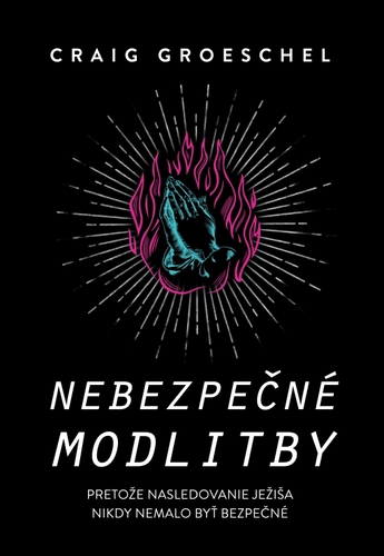Kniha Nebezpečné modlitby
