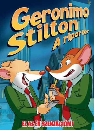 Kniha A riporter 2: Ez az ÉN szenzációm! - Geronimo Stilton
