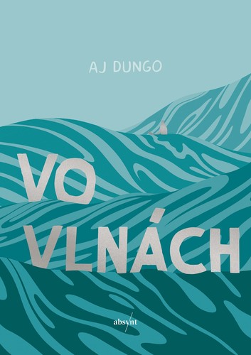 Vo vlnách - AJ Dungo
