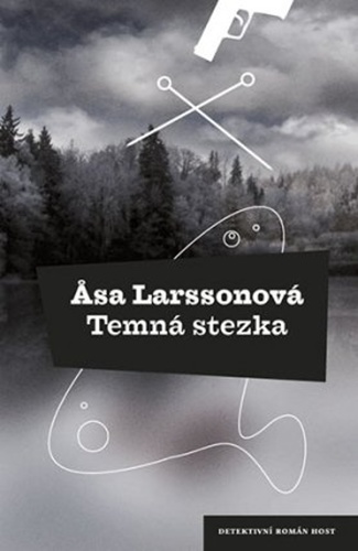 Temná stezka - Äsa Larssonová,Ilona Gottwaldová