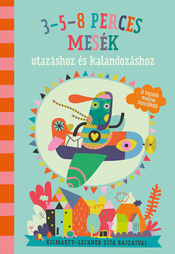 Kniha 3-5-8 perces mesék utazáshoz és kalandozáshoz - Kolektív autorov