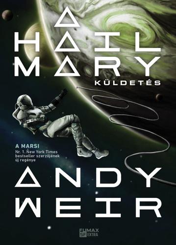Kniha A Hail Mary-küldetés - Andy Weir,Csaba Rusznyák