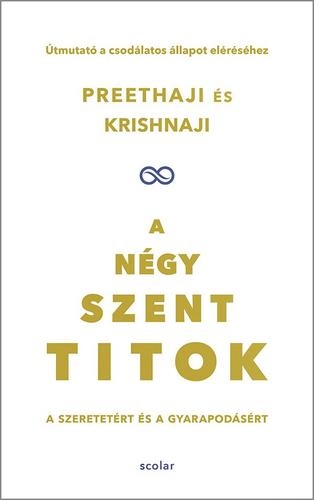 Kniha A négy szent titok - Krishnaji,Preethaji,Kinga Nyuli