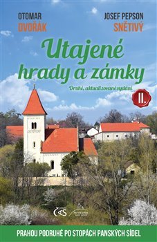 Kniha Utajené hrady a zámky II. aneb Prahou podruhé po stopách panských sídel