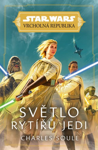 Star Wars: Vrcholná Republika - Světlo rytířů Jedi - Charles Soule,Charles Soule,Lukáš Potužník