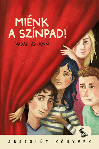 Kniha Miénk a színpad - Adrienn Vadadi