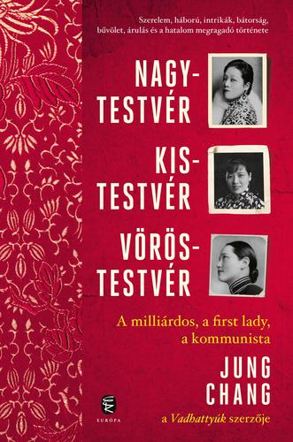 Kniha Nagytestvér, kistestvér, vöröstestvér - Jung Chang,Júlia Lázár