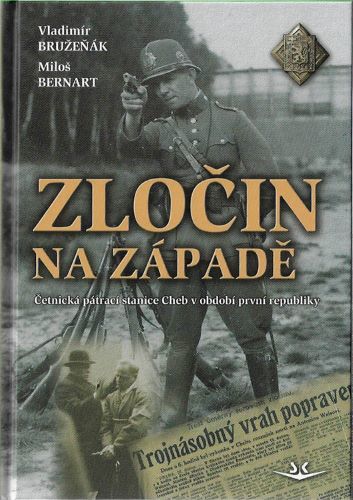 Kniha Zločin na západě - Miloš Bernart,Vladimír Bružeňák