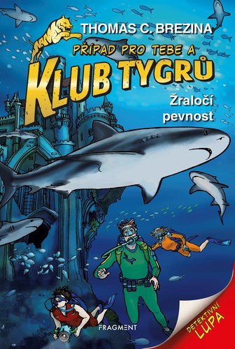 Kniha Klub Tygrů - Žraločí pevnost - Thomas Brezina,Dagmar Steidlová