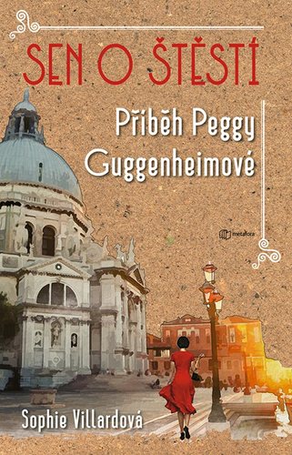 Sen o štěstí (Příběh Peggy Guggenheimové) - Sophie Villardová