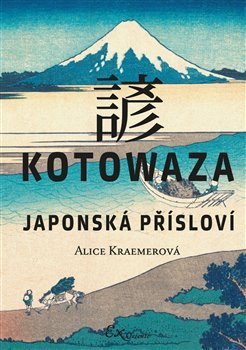 Kniha Kotowaza: Japonská přísloví