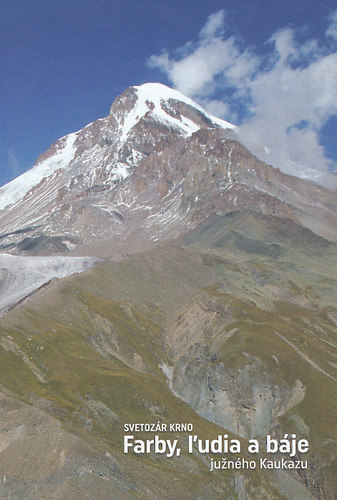Kniha Farby, ľudia a báje južného Kaukazu