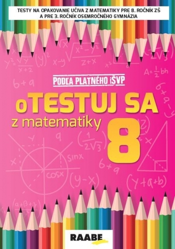 Kniha oTESTUJ SA z matematiky 8 PZ