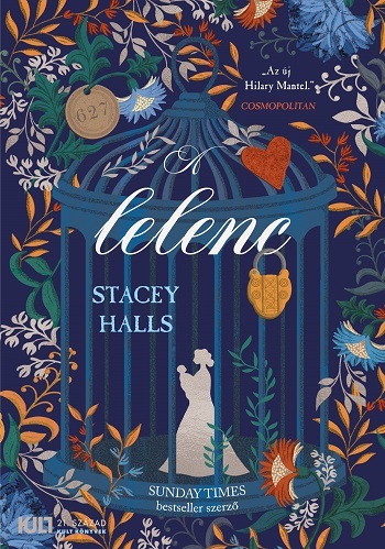 A lelenc - Stacey Halls,Ágnes Simonyi