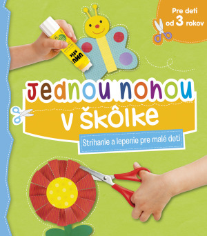 Strihanie a lepenie - Jednou nohou v škôlke