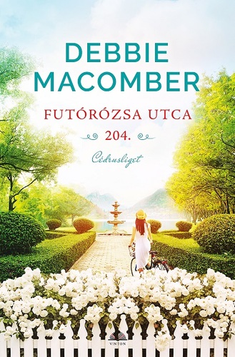 Kniha Cédrusliget 2: Futórózsa utca 204 - Debbie Macomber