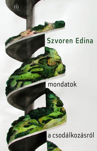 Mondatok a csodálkozásról - Edina Szvoren