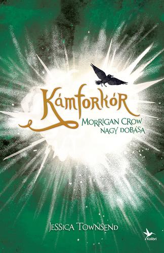 Kniha Nevermoor 3: Kámforkór - Morrigan Crow nagy dobása - Jessica Townsend,Zoltán Pék