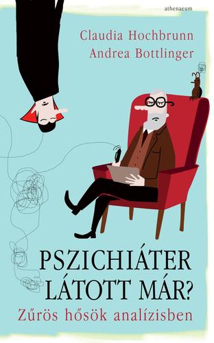 Pszichiáter látott már? - Claudia Hochbrunn,Andrea Bottlinger,Róbert Csősz