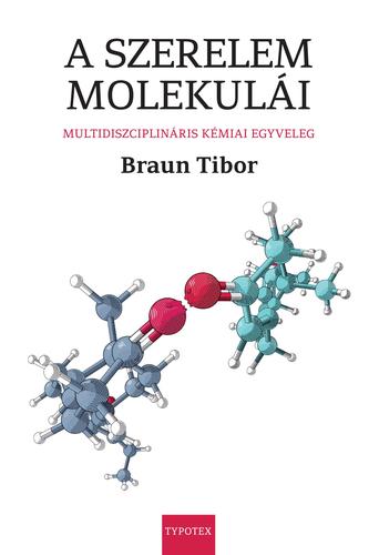 A szerelem molekulái - Tibor Braun