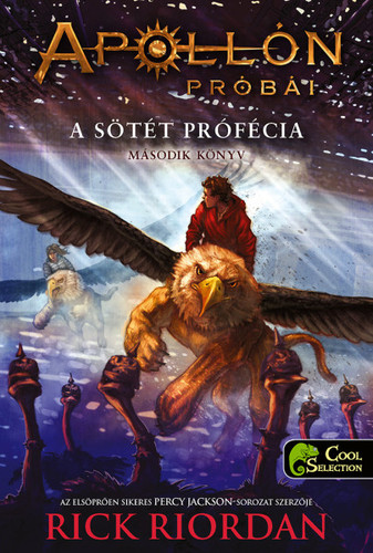 Kniha Apollón próbái 2: A sötét prófécia - Rick Riordan,Edit Molnár