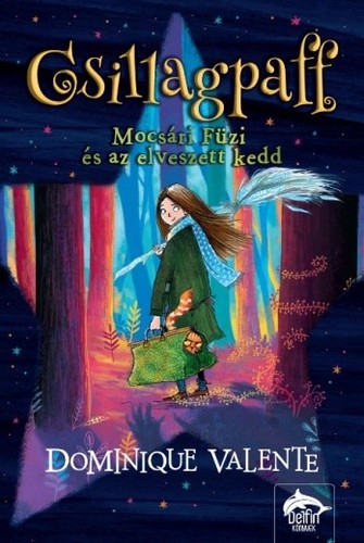 Kniha Csillagpaff – Mocsári Füzi és az elveszett kedd - Dominique Valente