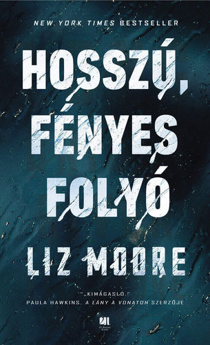 Kniha Hosszú, fényes folyó - Liz Moore,Péter Gömöri