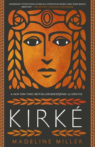 Kirké - Madeline Miller,Judit Frei-Kovács