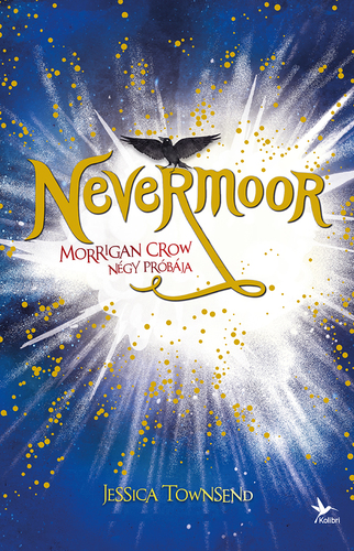 Kniha Nevermoor 1: Morrigan Crow négy próbája - Jessica Townsend,Zoltán Pék