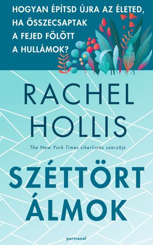 Kniha Széttört álmok - Rachel Hollisová,Zsófia László