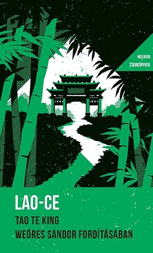 Tao Te King – WS fordításában – Helikon Zsebkönyvek 27.