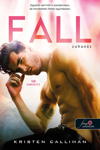 Kniha VIP 3: Fall - Zuhanás - Kristen Callihan,Henrietta Harcsa