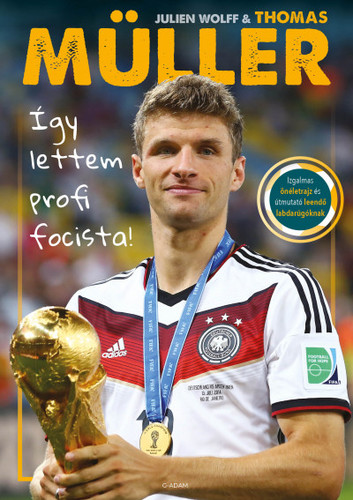 Kniha Így lettem profi focista! - Thomas Müller